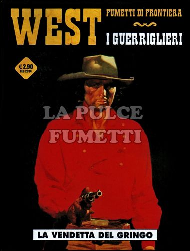 COSMO SERIE GIALLA #    17 - WEST FUMETTI DI FRONTIERA 8 - I GUERRIGLIERI: LA VENDETTA DEL GRINGO